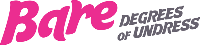 Bare: Degrees of Undress Bare