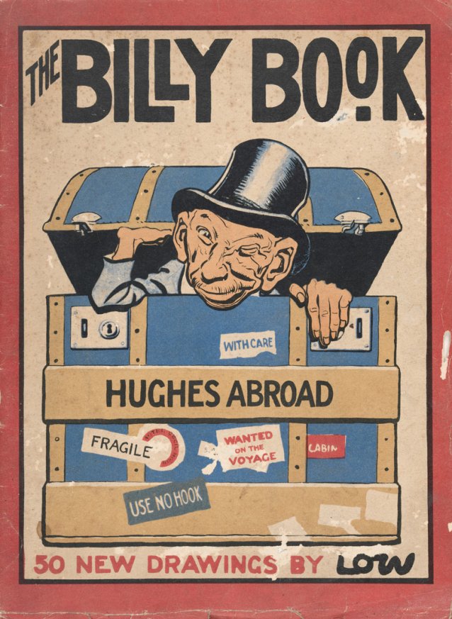 The Billy Book, Hughes Abroad, 50 New Drawings, 1918